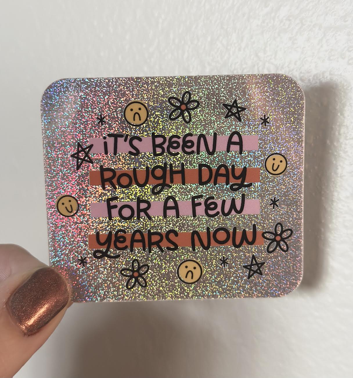 It's Been A Rough Day For A Few Years Now Pixie Glitter Sticker