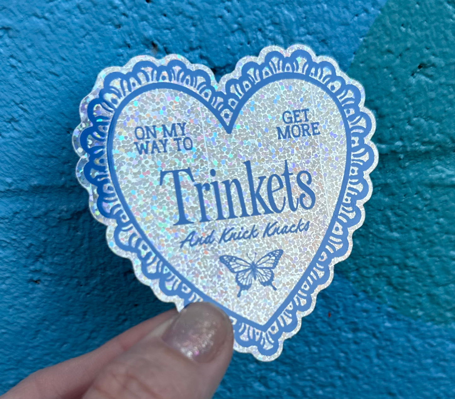 On My Way To Get More Trinkets And Knick Knacks Glitter Sticker