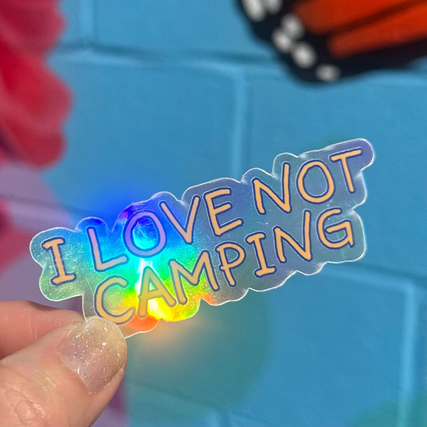 I Love Not Camping Holographic Sticker