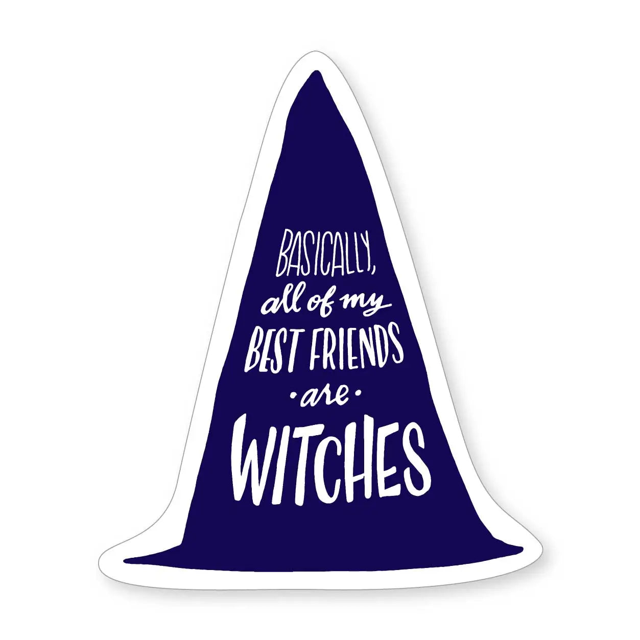 All of My Best Friends Are Witches Sticker