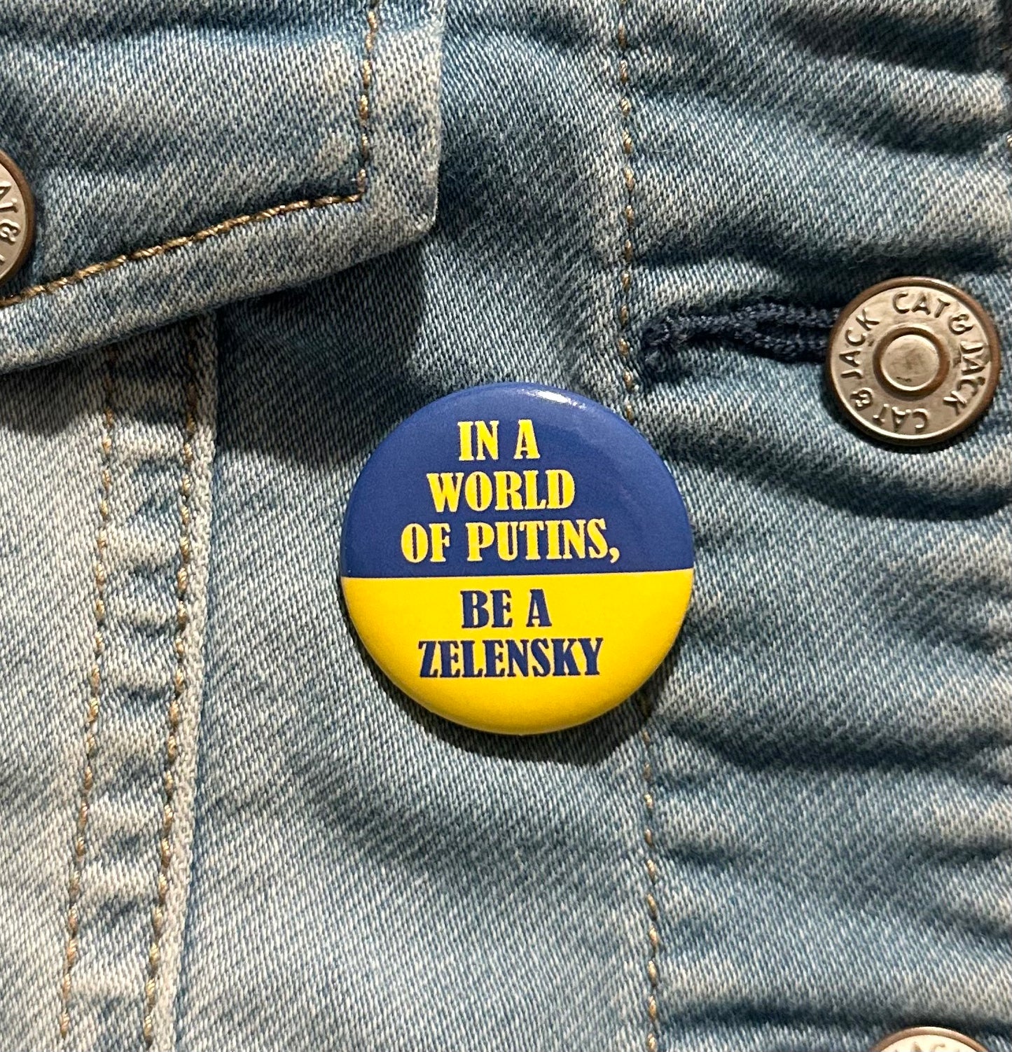 In A World Of Putins, Be A Zelensky Button
