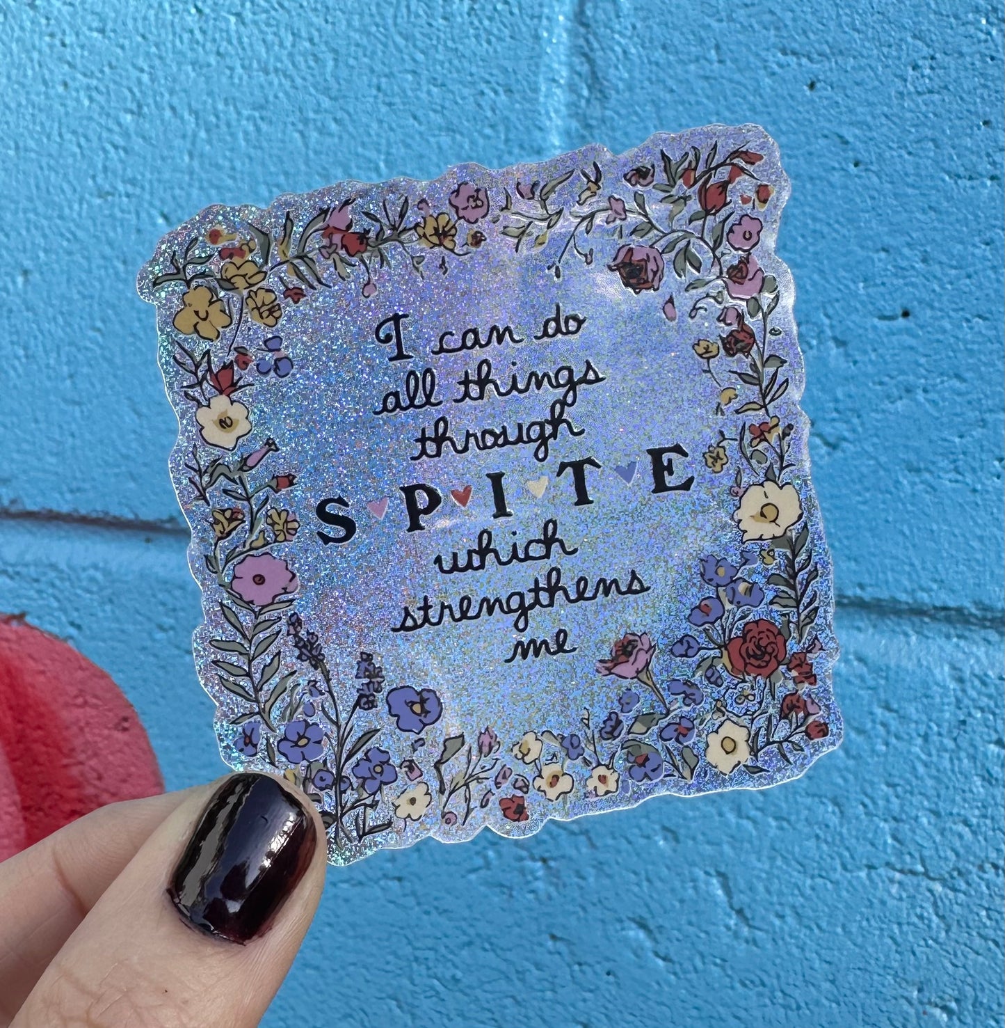 I Can Do All Things Through SPITE Which Strengthens Me Glitter Sticker