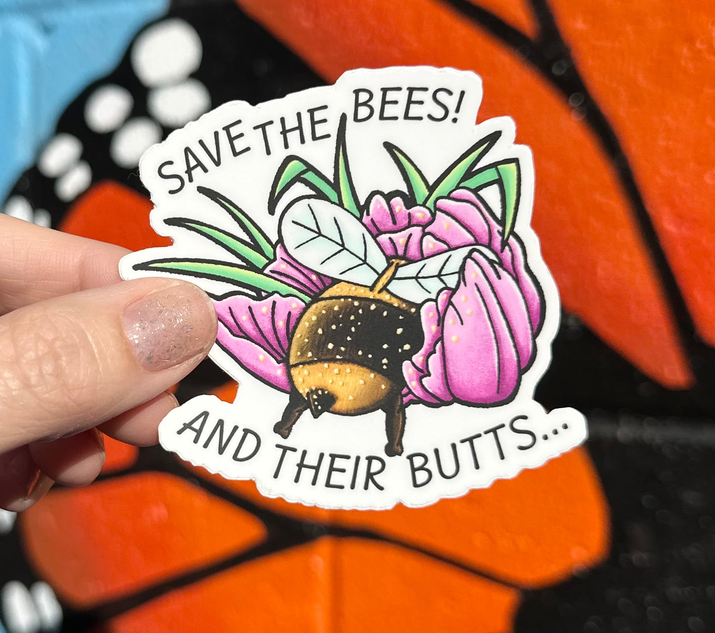Save The Bees And Their Butts Sticker