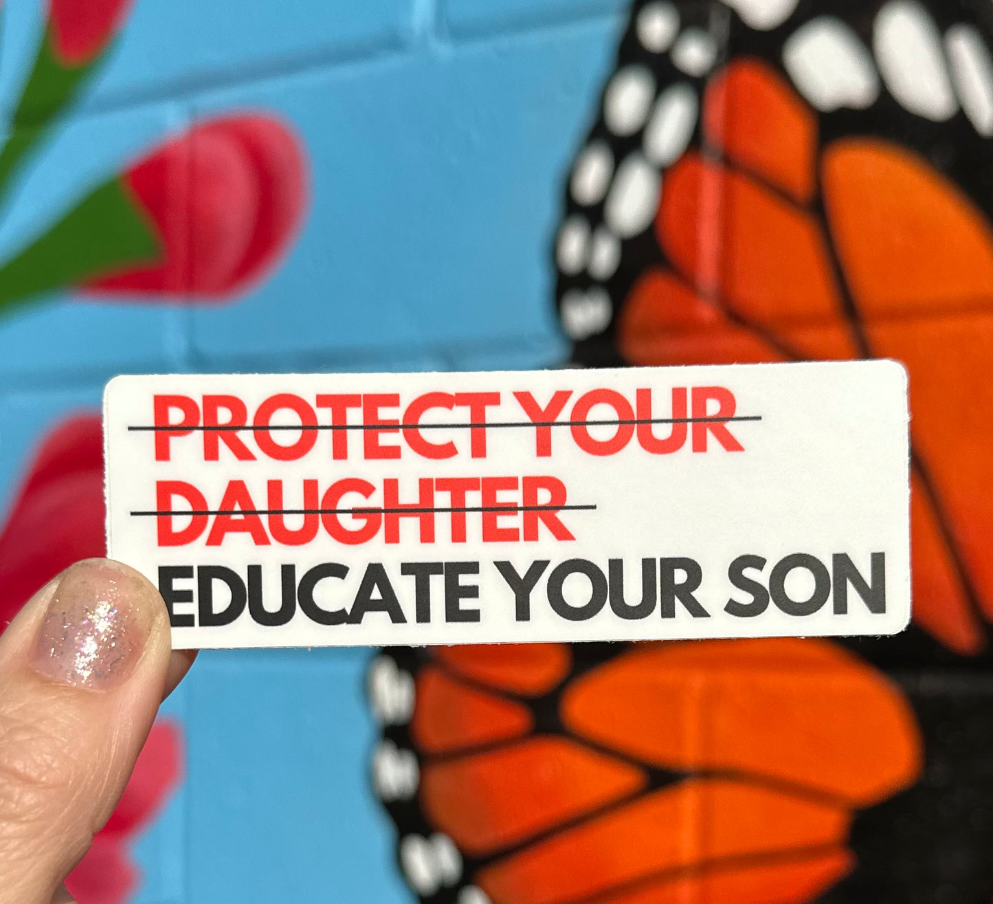 Educate Your Son Sticker