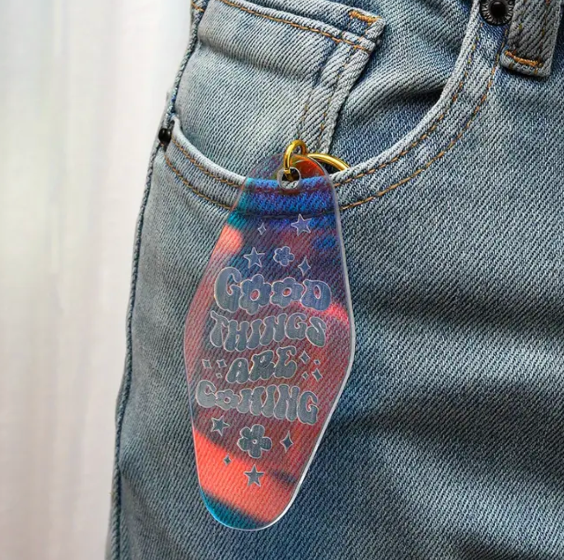 Good Things Are Coming Keychain