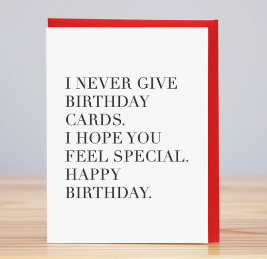I Never Give Birthday Cards Card