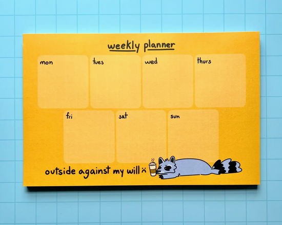Outside Against My Will Weekly Planner