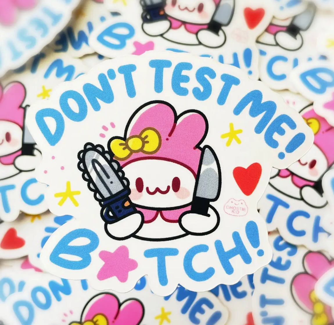 Don't Test Me B*tch Sticker