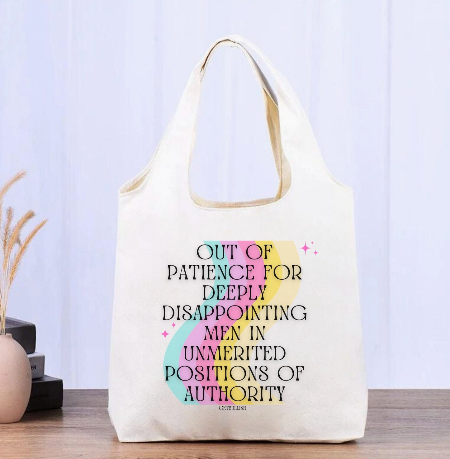 Out of Patience For Deeply Disappointing Men Tote Bag