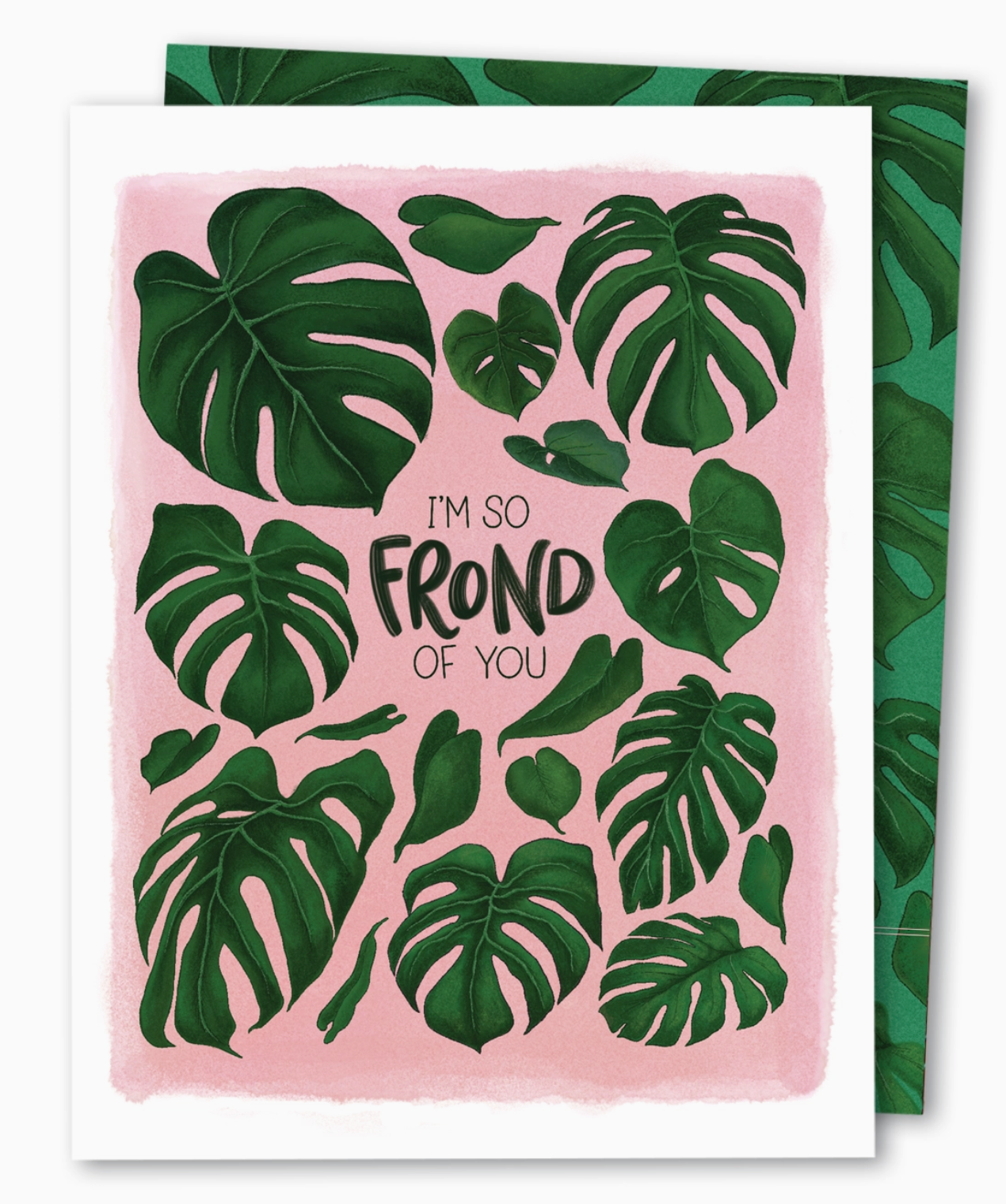 I'm So Frond Of You Card