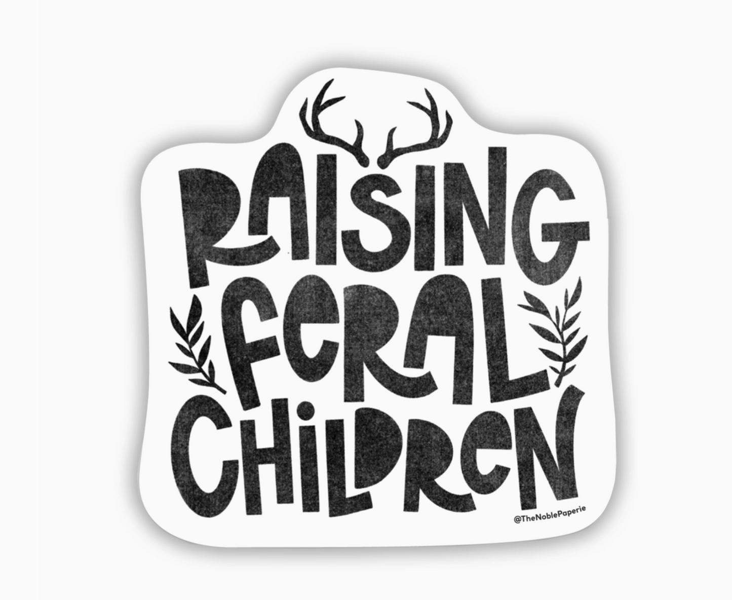 Raising Feral Children Sticker