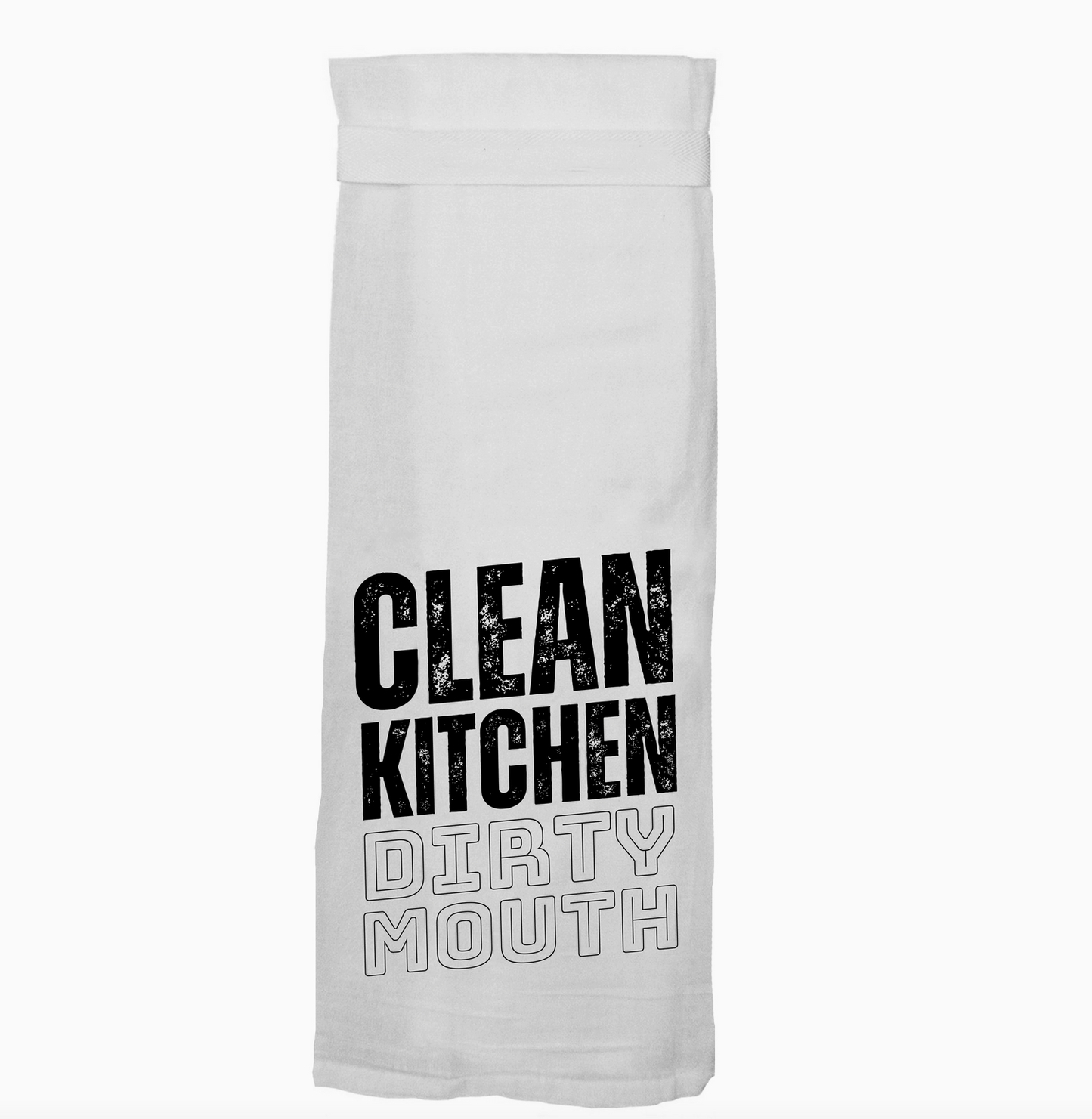 Clean Kitchen Dirty Mouth Flour Sack Tea Towel