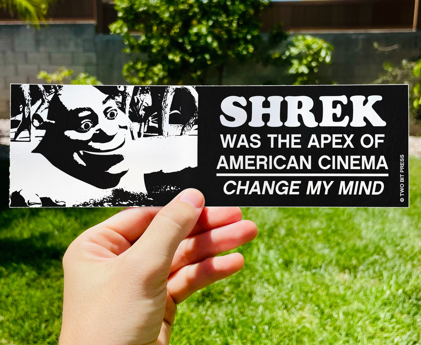 Shrek Was The Apex Of American Cinema Change My Mind Bumper Sticker
