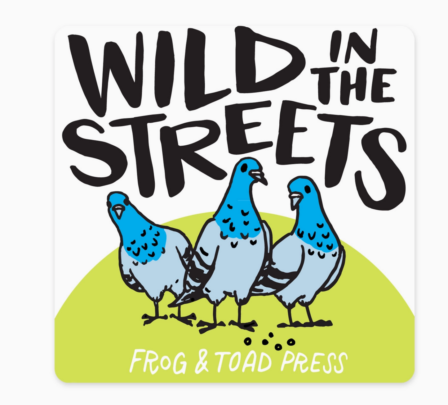 Wild In The Streets Sticker