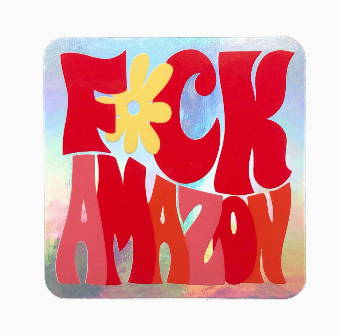 Fuck Amazon Holographic Sticker