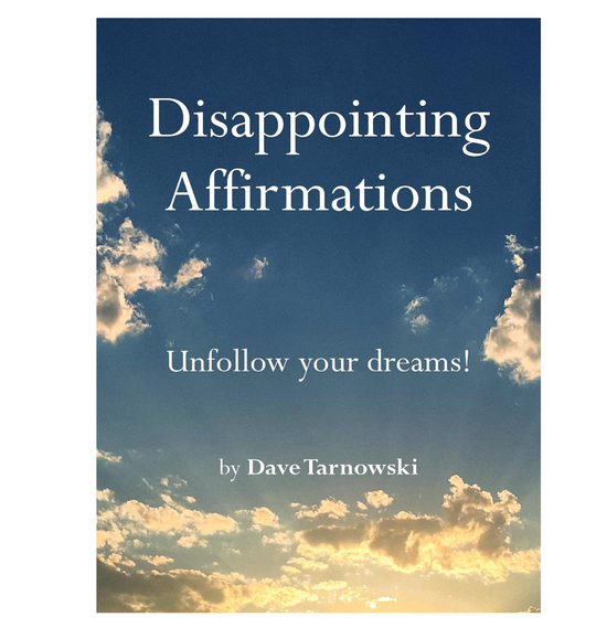 Disappointing Affirmations Book - 96 pages