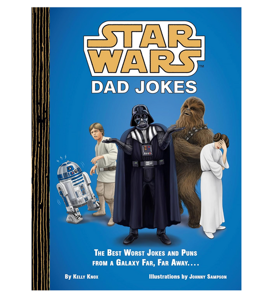 Star Wars: Dad Jokes: The Best Worst Jokes and Puns from a Galaxy Far, Far Away . . . Book - 128 pages