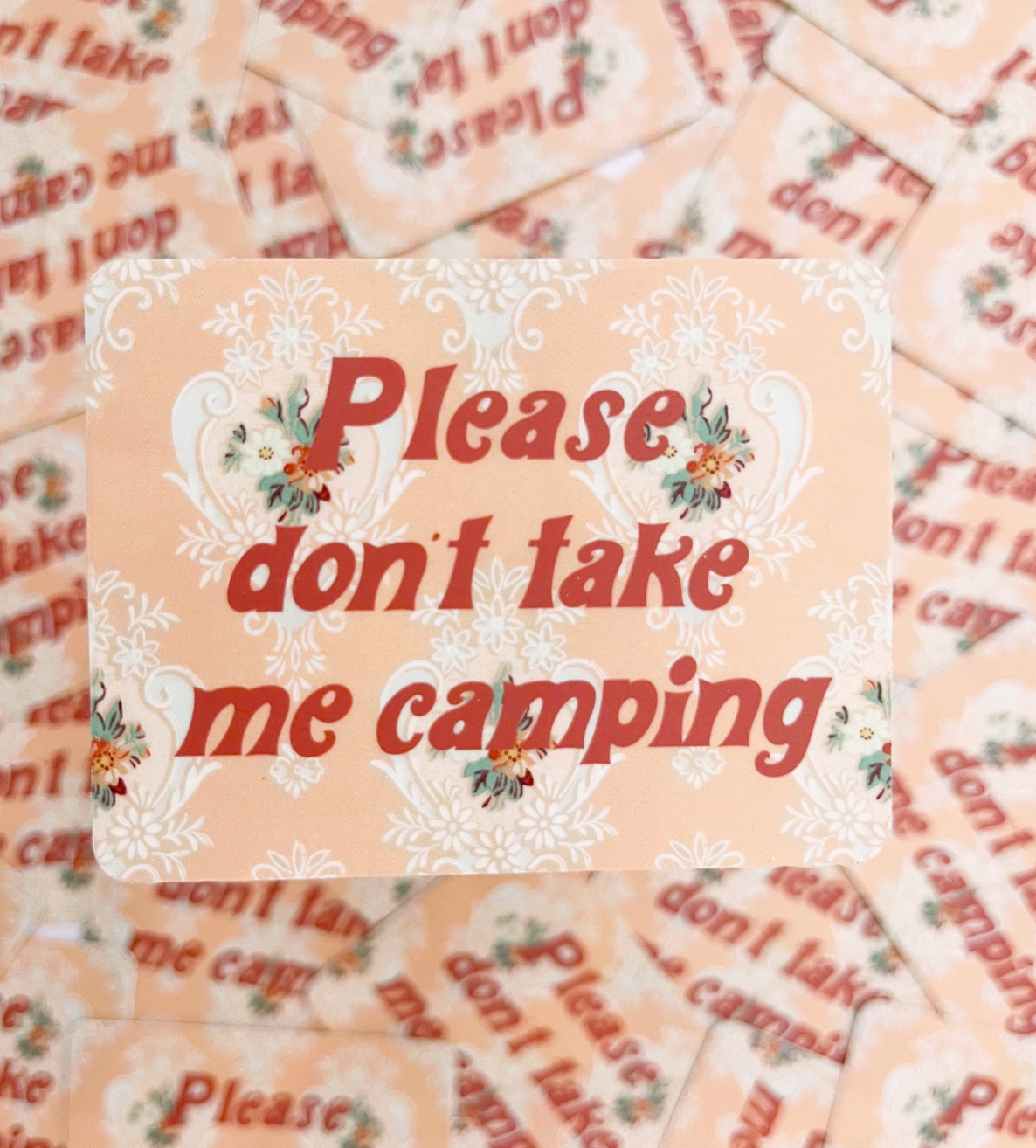 Please Don't Take Me Camping Retro Pink Floral Sticker