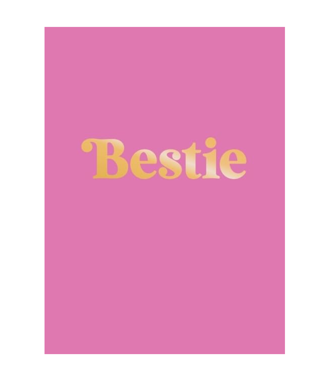 Bestie Book: A Collection Of Uplifting Quotes & Affirmations