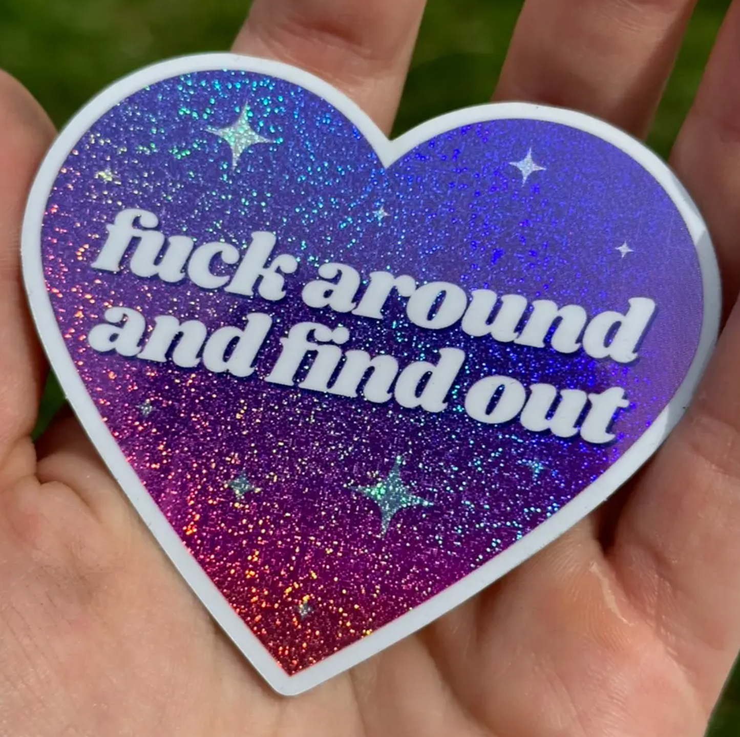 Fuck Around And Find Out Sticker