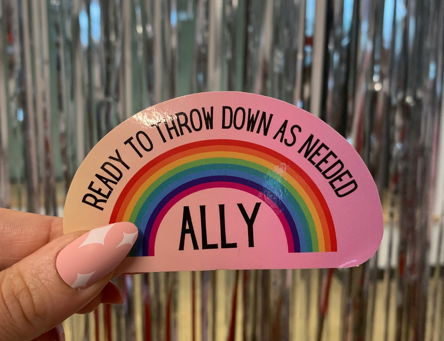 Ready To Throw Down As Needed Ally Sticker