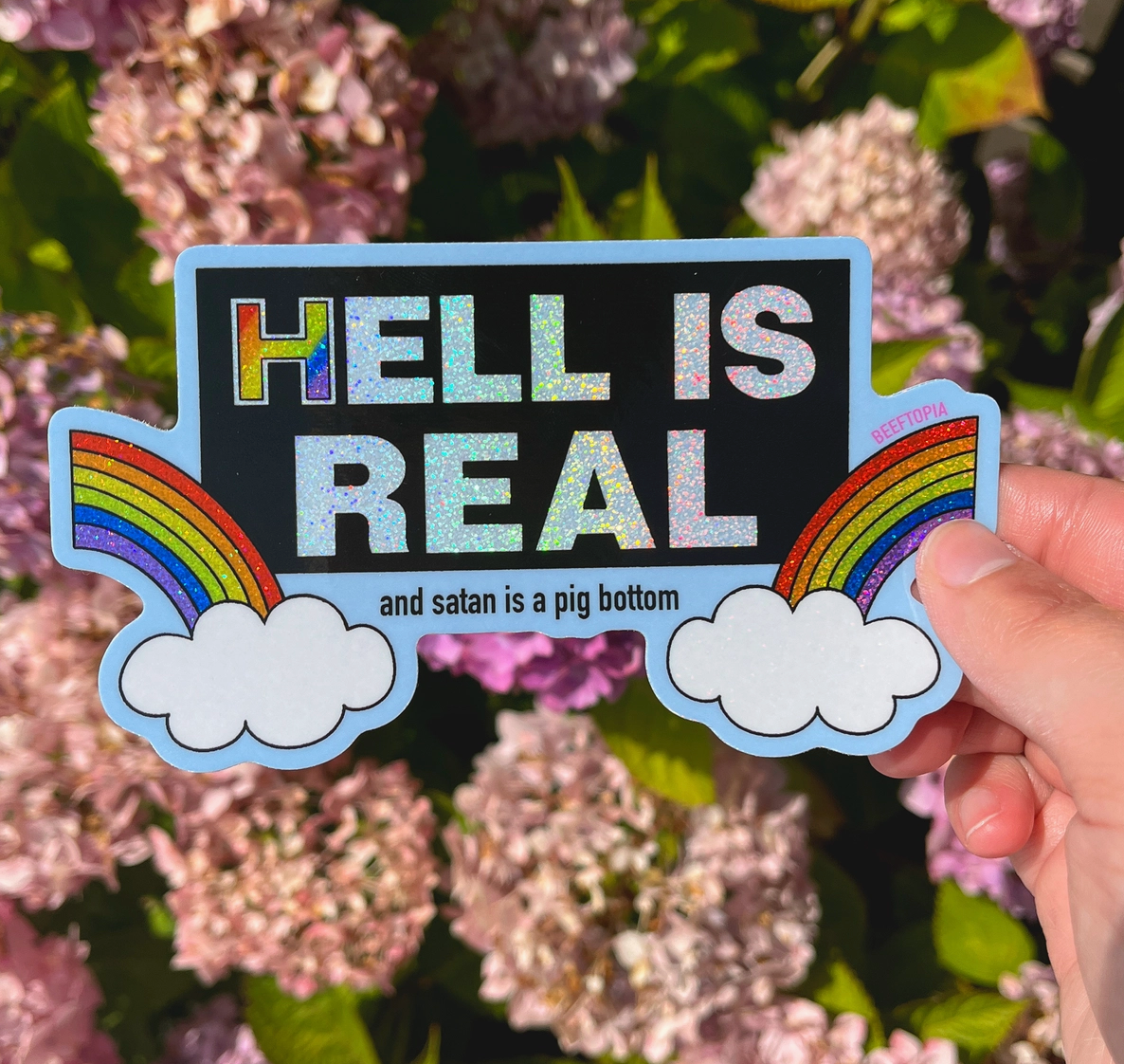 Hell Is Real And Satan Is A Pig Bottom Glitter Sticker
