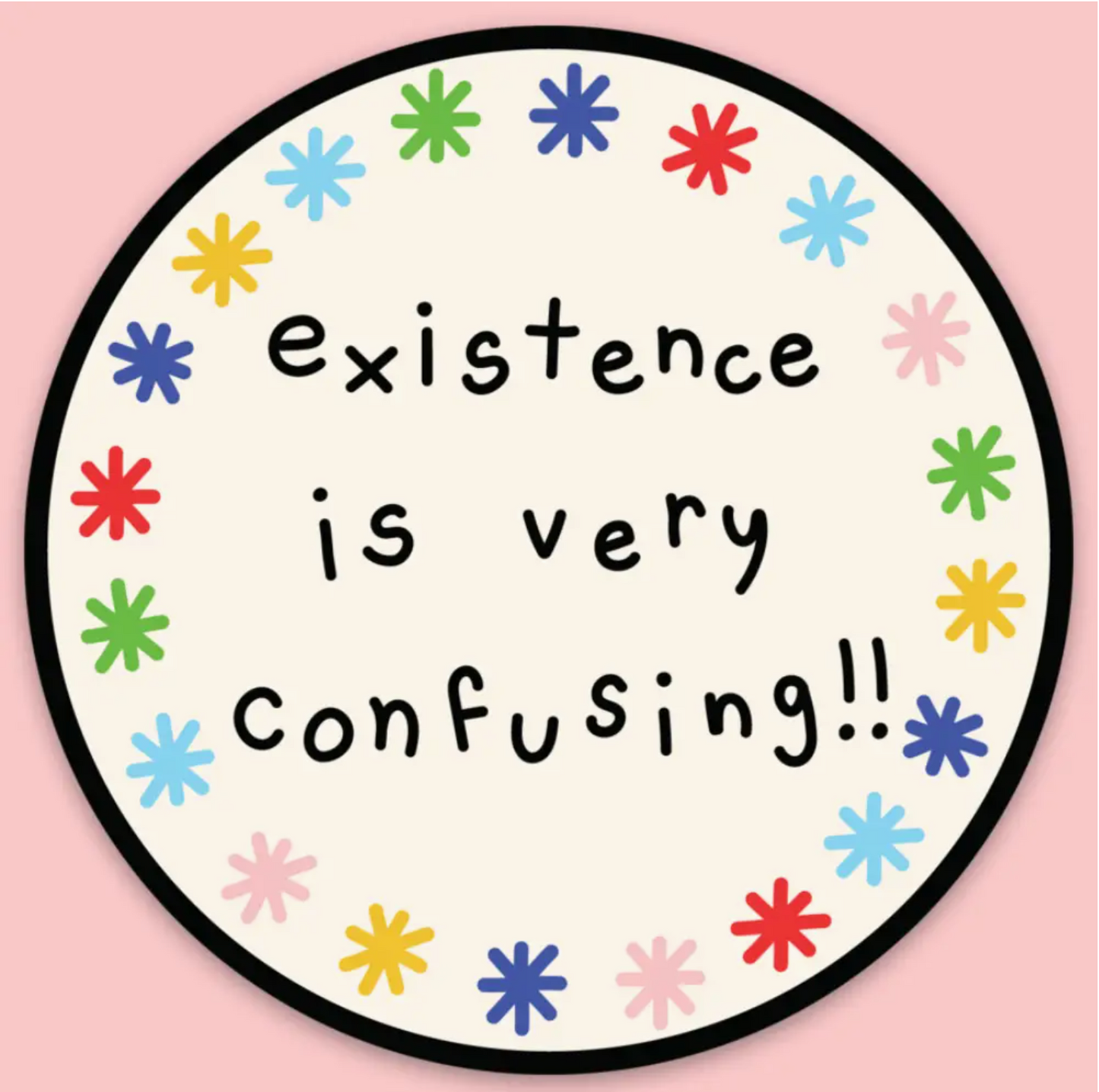 Existence Is Very Confusing Sticker