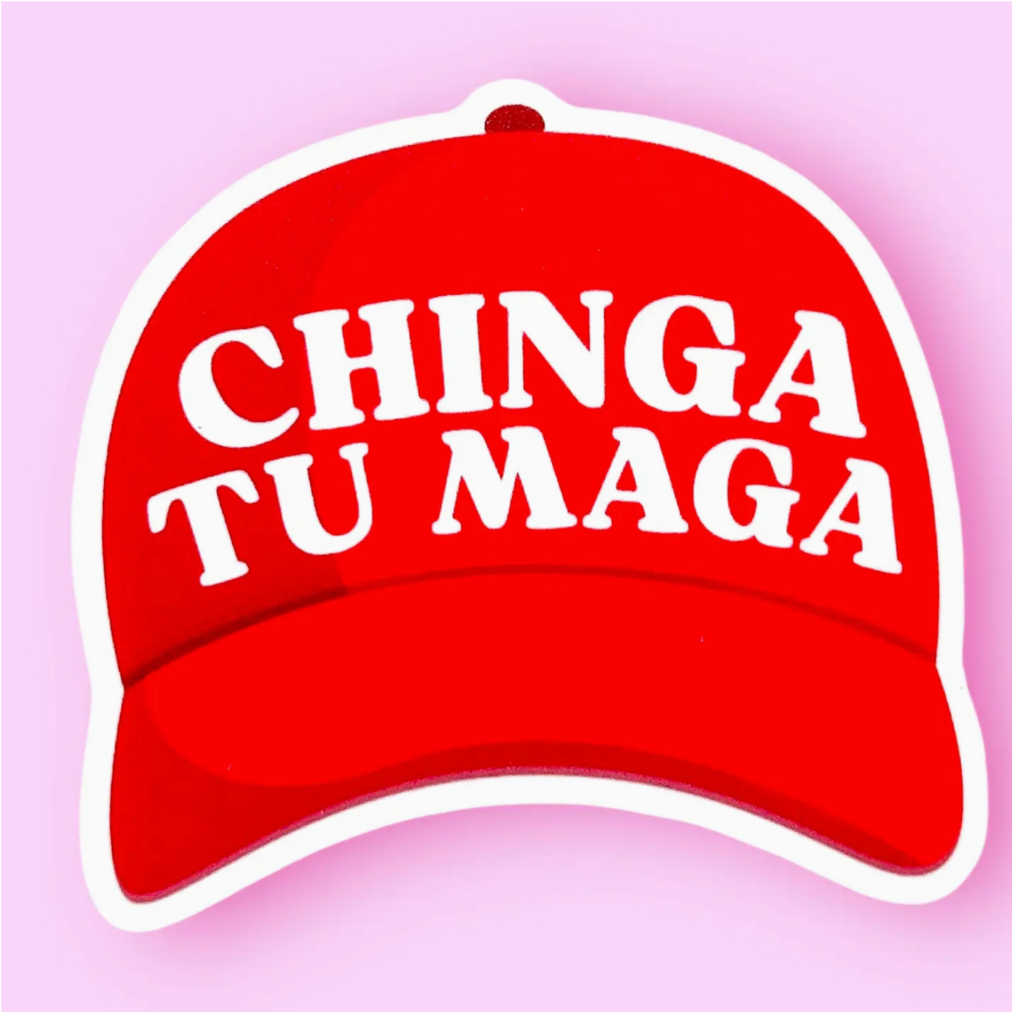 Chinga Tu Maga Sticker