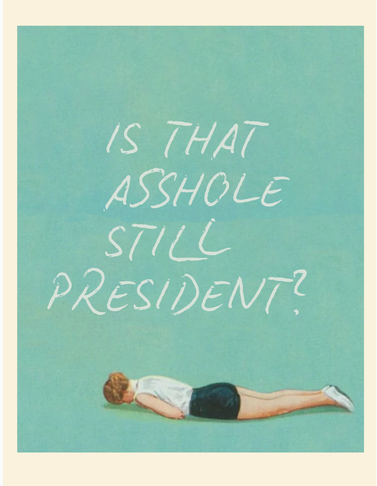 Is That Asshole Still President? Card