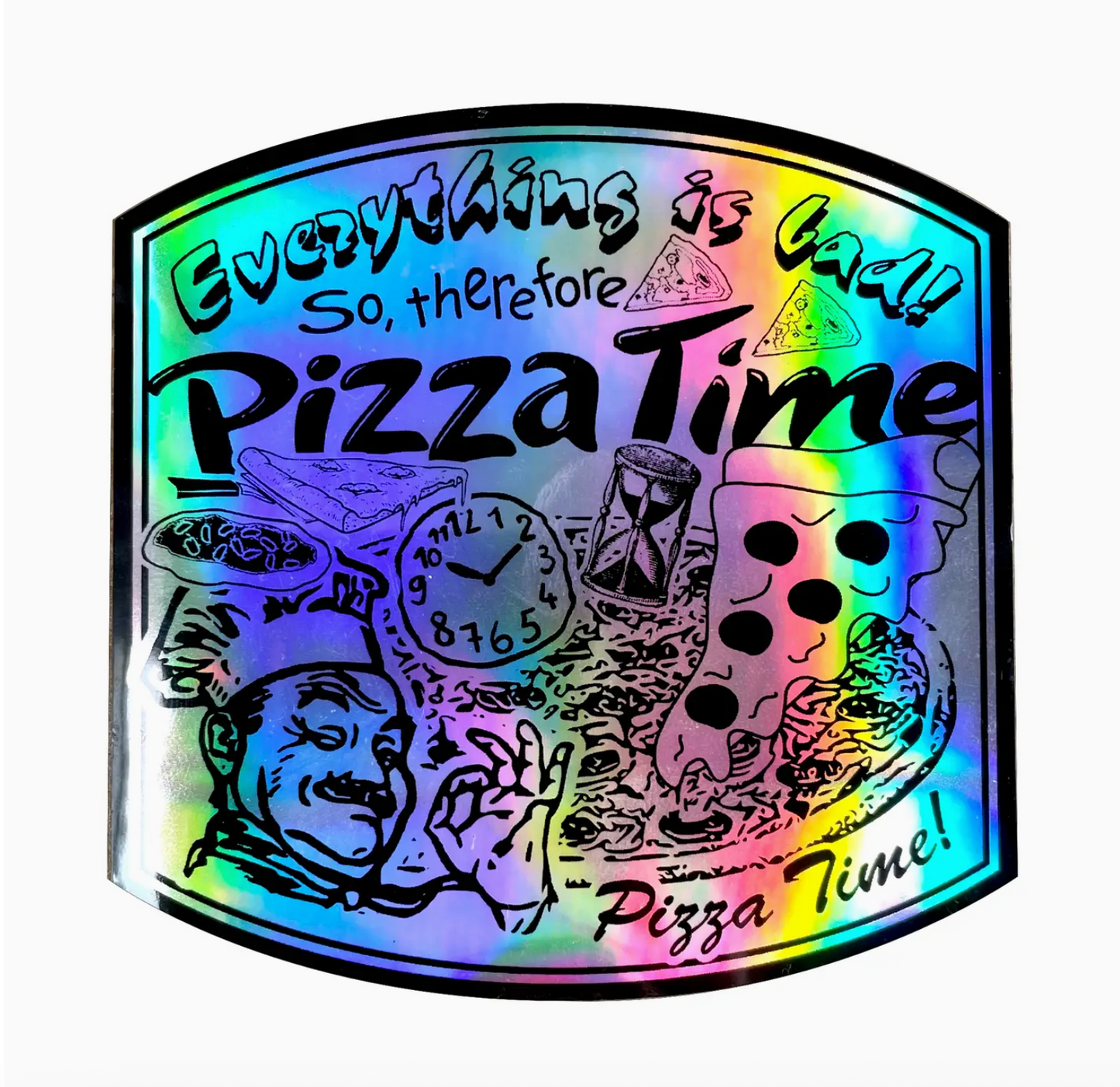 Everything Is Bad! So Therefore, Pizza Time!