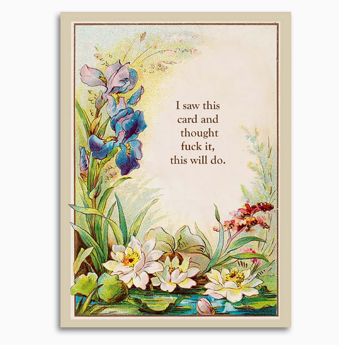 I Saw This Card And Thought Fuck It, This Will Do Card