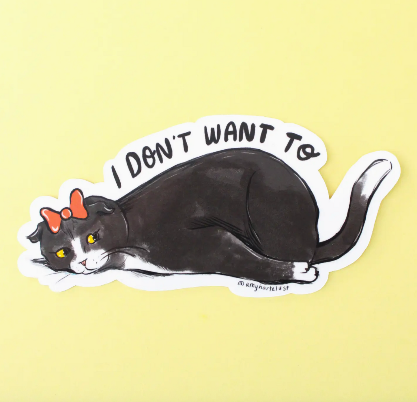 I Don't Want To Sticker