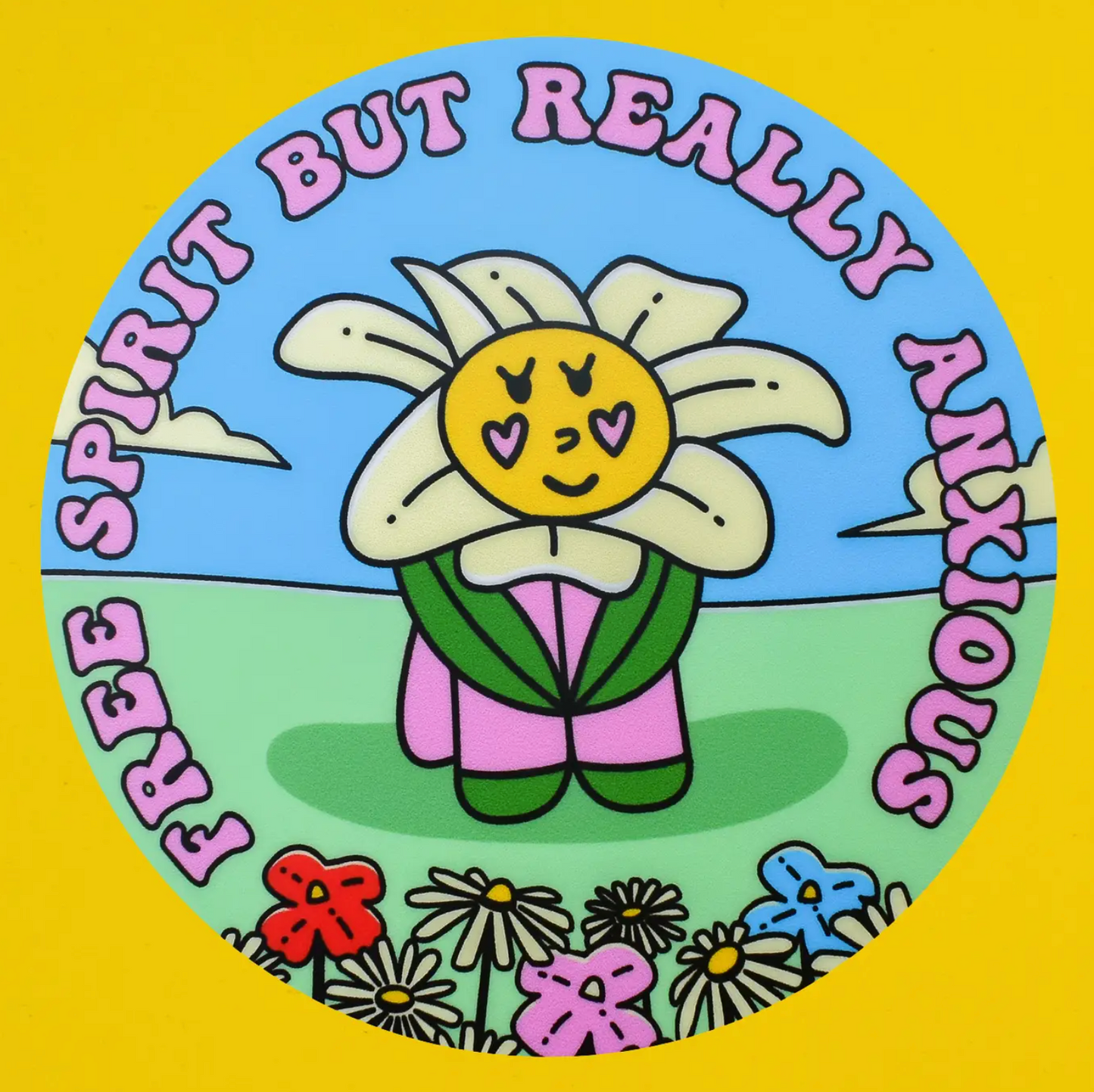 Free Spirit But Really Anxious Sticker
