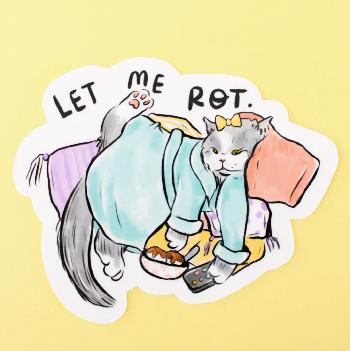 Let Me Rot Sticker
