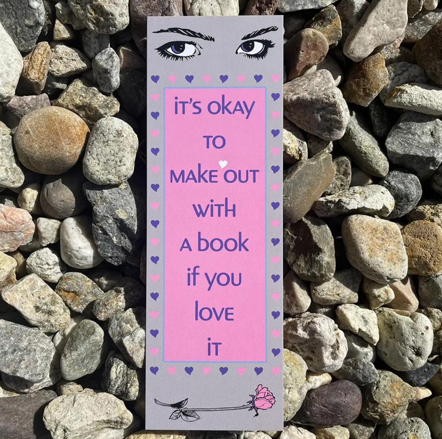 It's Okay To Make Out With A Book If You Love It Bookmark