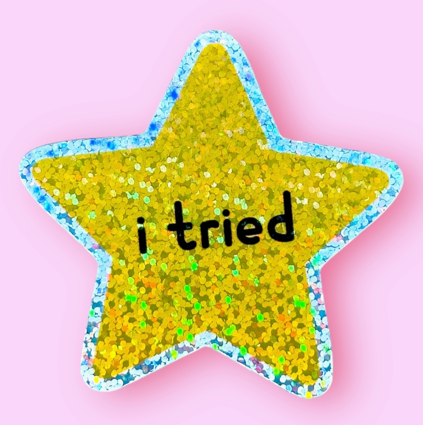 I Tried Glitter Sticker