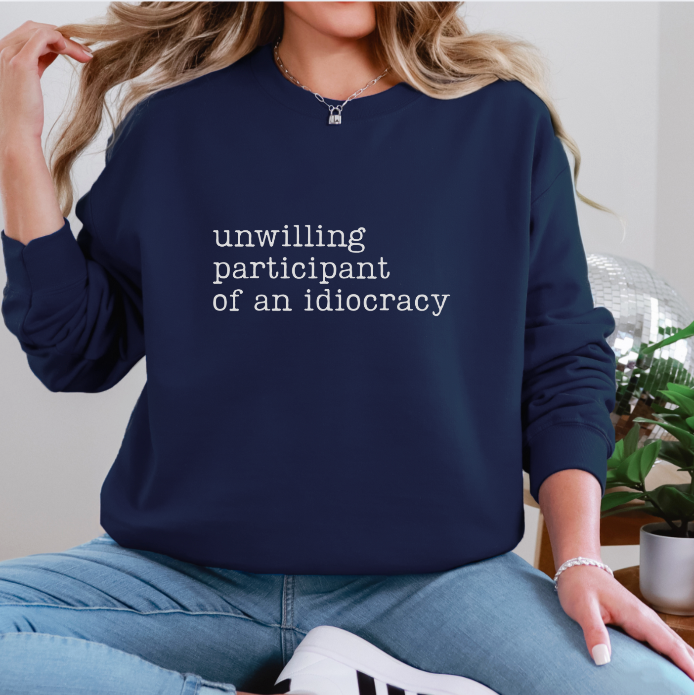 Unwilling Participant Of An Idiocracy Unisex Sweatshirt