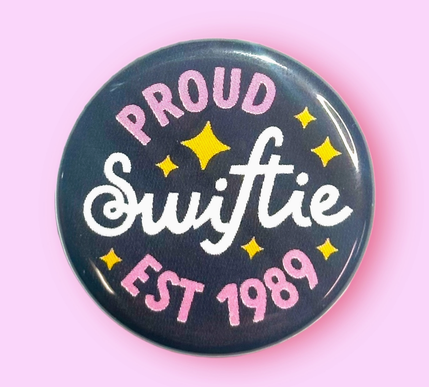 Proud Swiftie EST 1989 Button