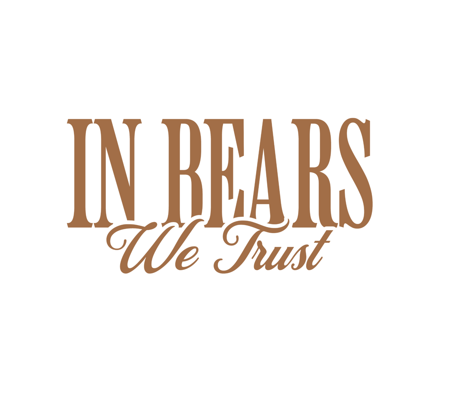 In Bears We Trust Sticker