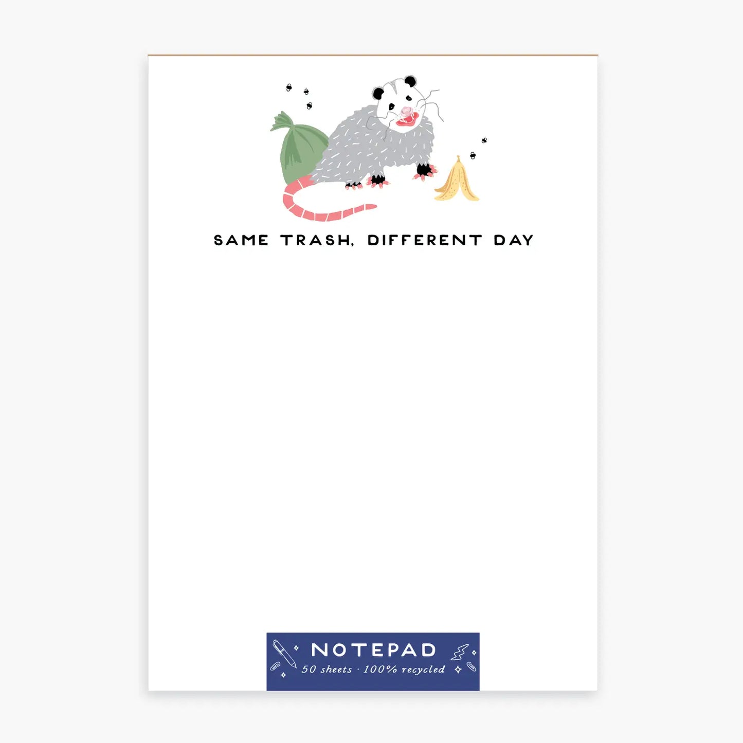 Same Trash, Different Day Notepad - 50 sheets