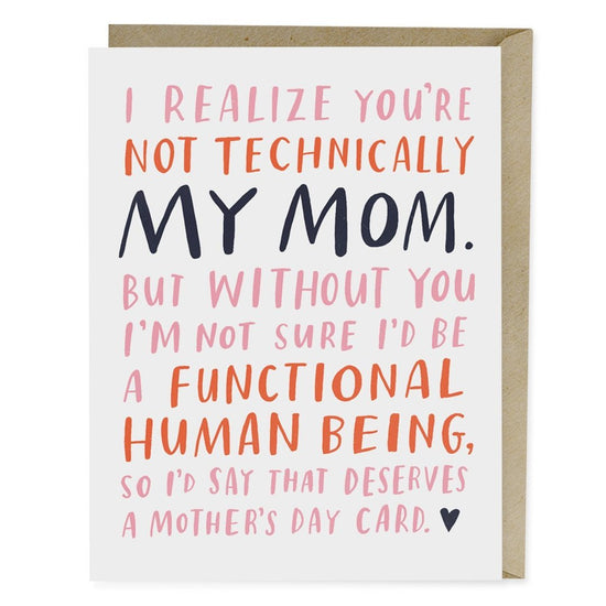 I Realize You're Not Technically My Mom Card