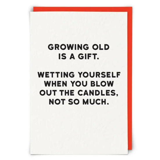 Growing Old Is A Gift