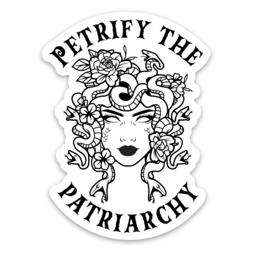 Petrify the Patriarchy Sticker Hilarious Humanitarian