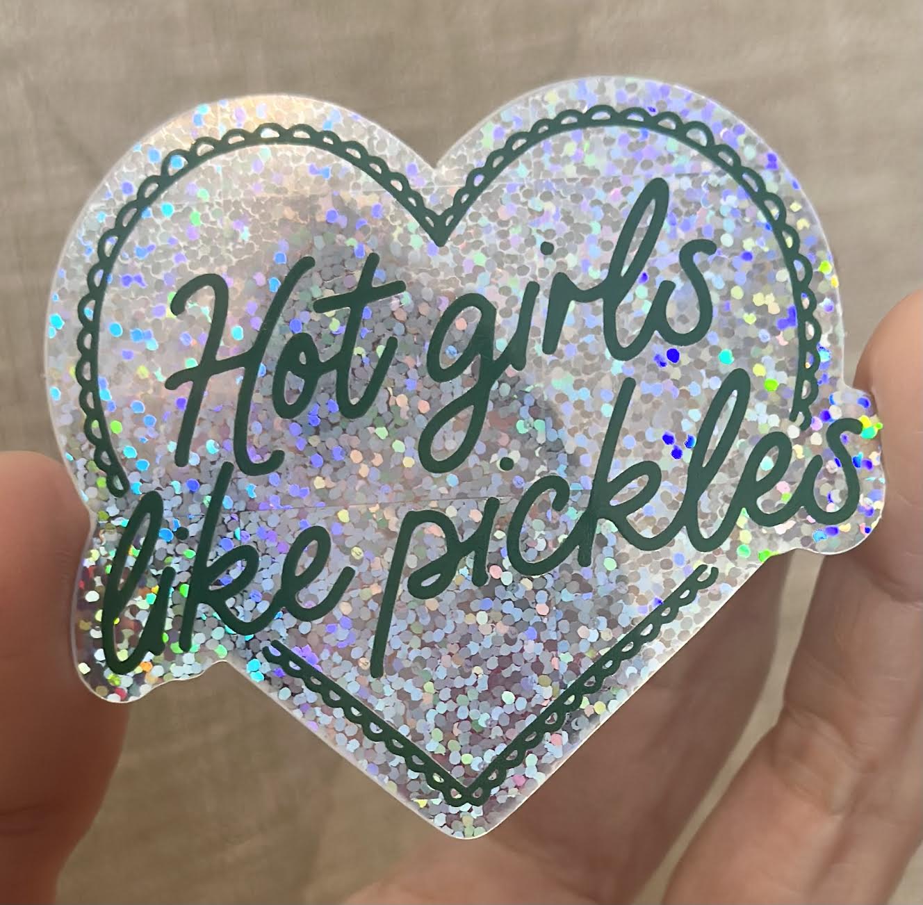 Hot Girls Like Pickles Sticker (Glitter or White Available)