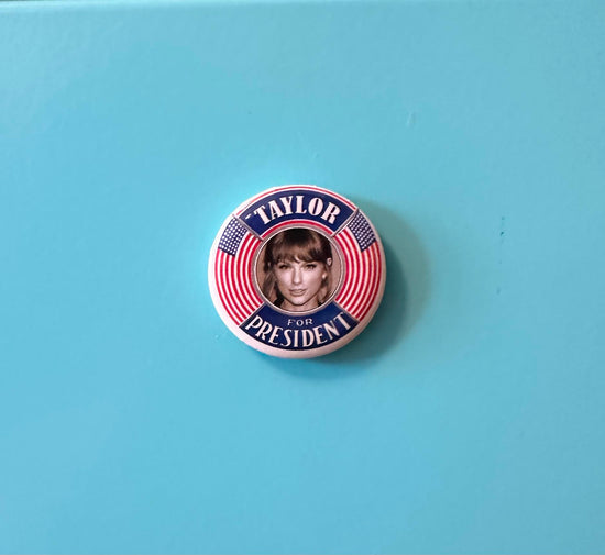 Taylor For President Button Magnet