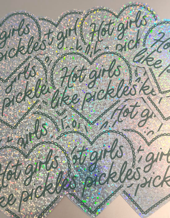 Hot Girls Like Pickles Sticker (Glitter or White Available)