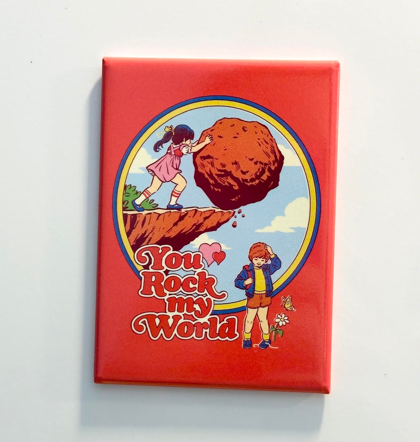 You Rock My World Magnet