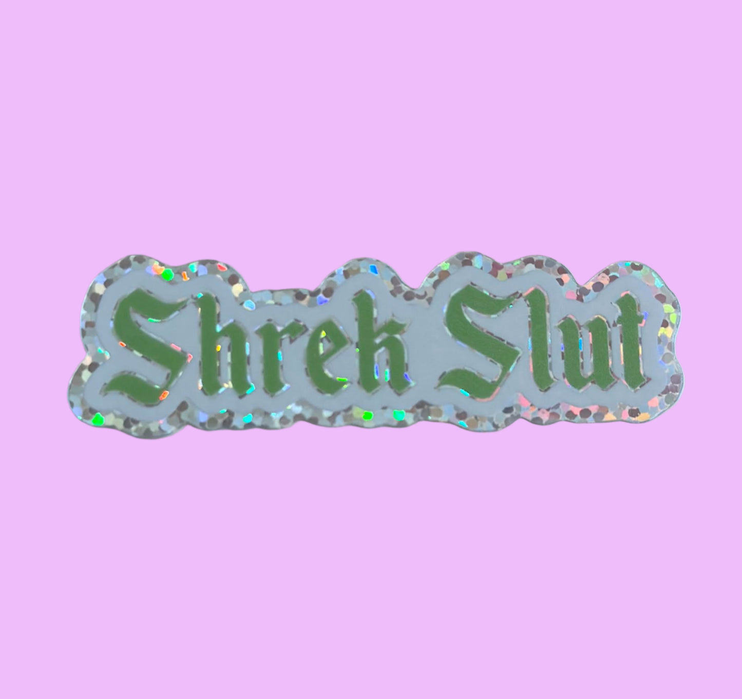 Shrek Slut Glitter Sticker