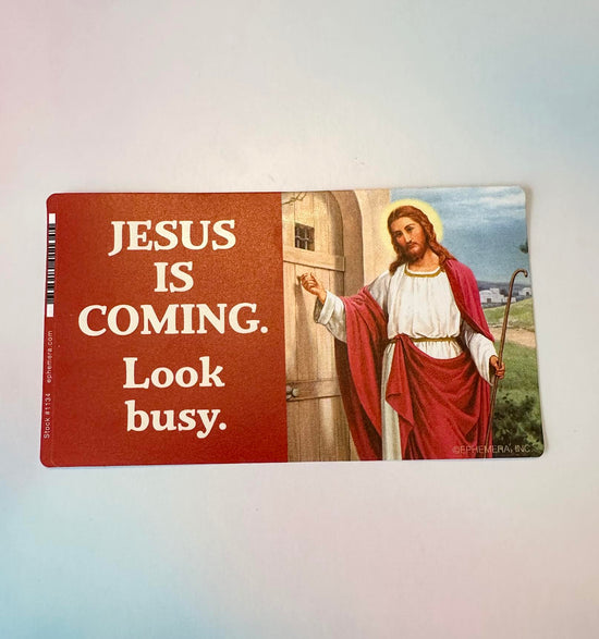 Jesus Is Coming Look Busy Sticker