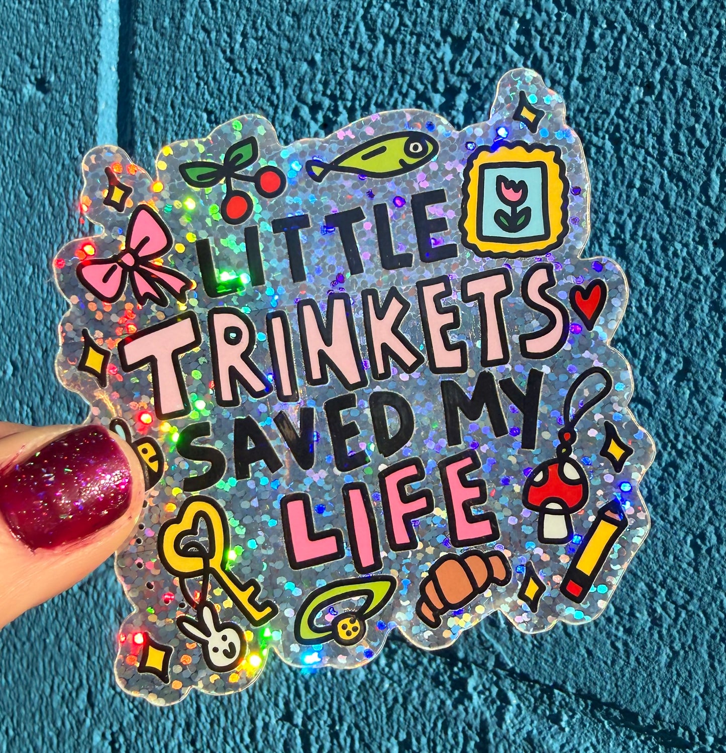 Little Trinkets Saved My Life Glitter Sticker